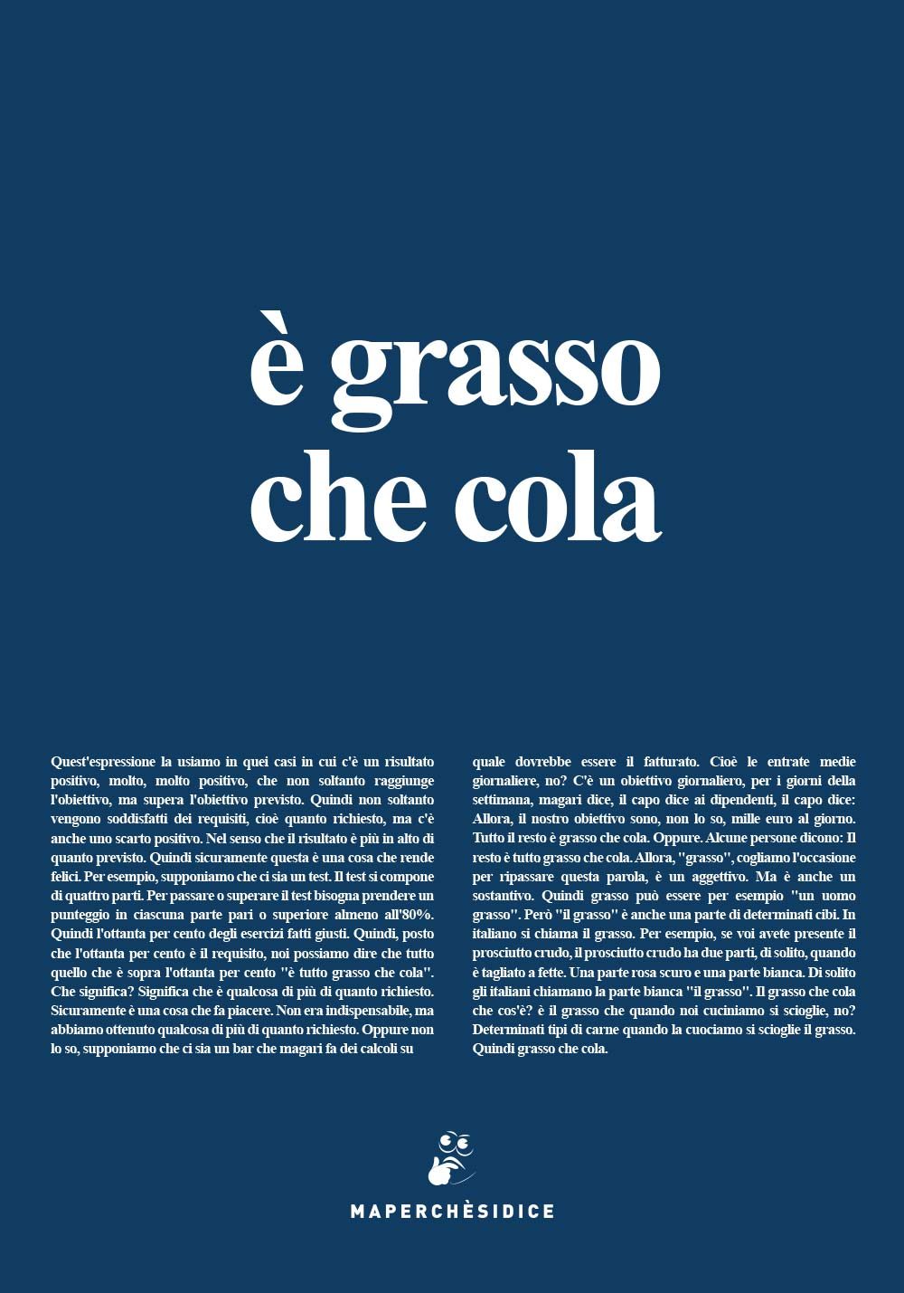 È Grasso che Cola