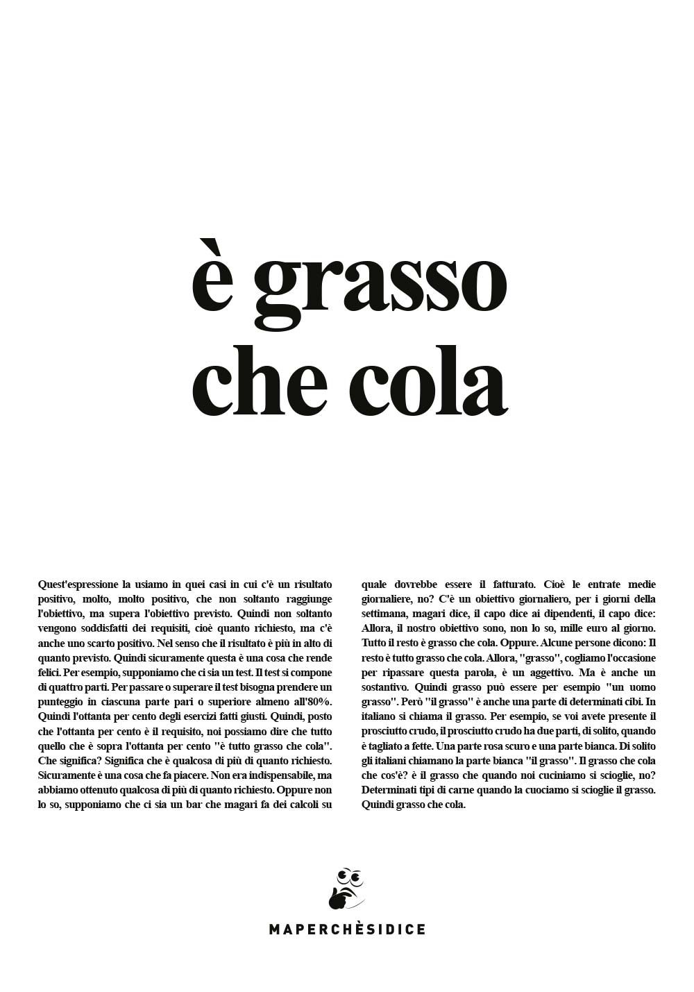 È Grasso che Cola